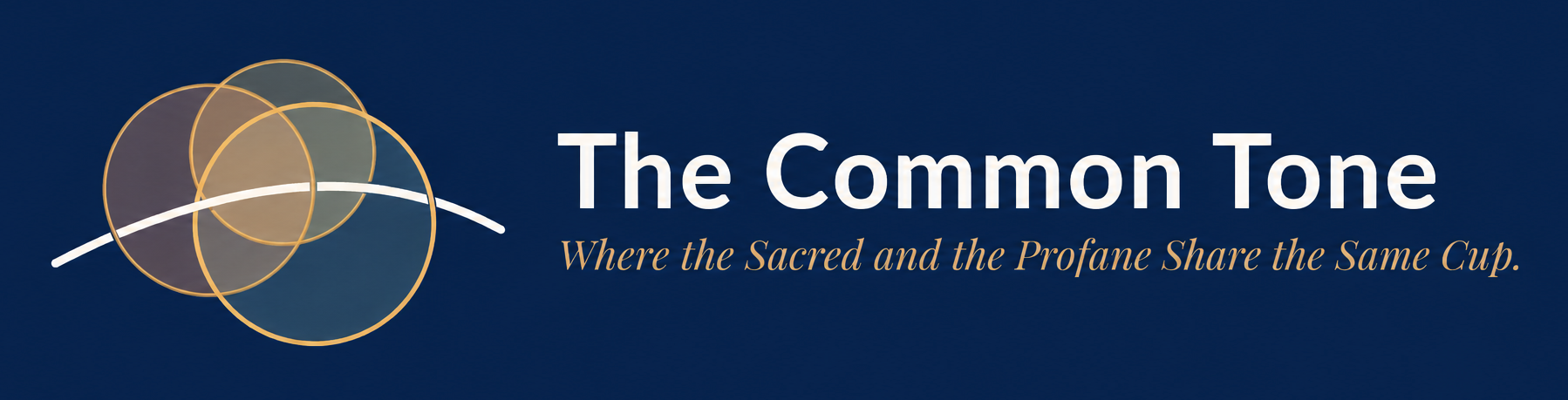 The Common Tone — Where the Sacred and the Profane Share the Same Cup.